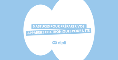 Préparez vos appareils électroniques pour l'été : nos 5 astuces clés